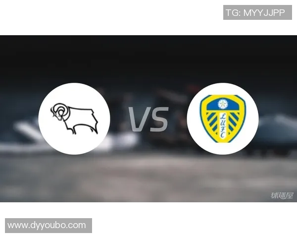 德比郡与利兹联精彩对决录像回放全程分析与精彩瞬间回顾